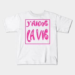 J'aime la VIE. I love LIFE Kids T-Shirt